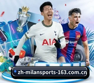米兰体育 APP | MILAN
